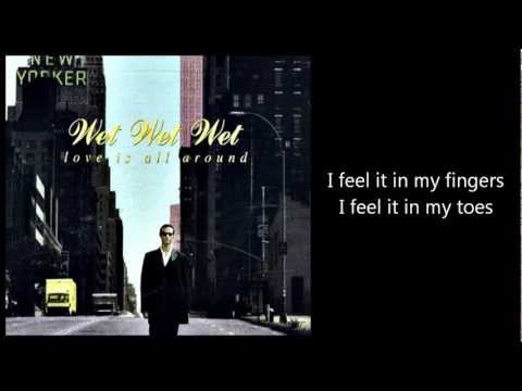 WET WET WET - Love Is All Around (with lyrics)