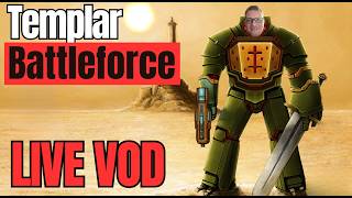 Playing Templar Battleforce I Live Stream I 2nd June I Moklumnue Prime