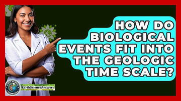 How Do Biological Events Fit Into The Geologic Time Scale? - Earth Science Answers
