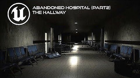 Creating an Abandoned Hospital Environment in Unreal Engine 5 (Part 2 The Hallway) | Breakdown |