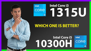 INTEL Core i3 1315U vs INTEL Core i5 10300H Technical Comparison