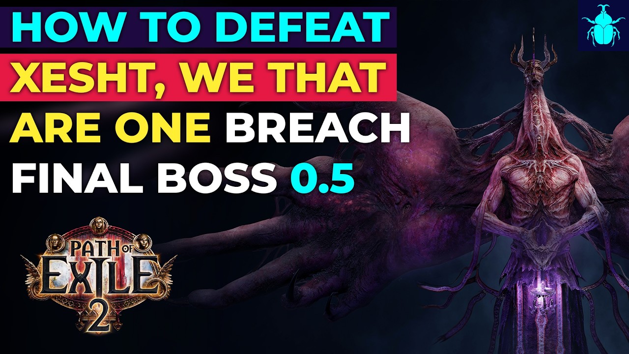 PoE 2: How to Defeat Xesht, We That Are One (Patch 0.5 Guide)