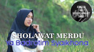 Ya Badrotim Syaikhona - Sholawat Indah dan Merdu