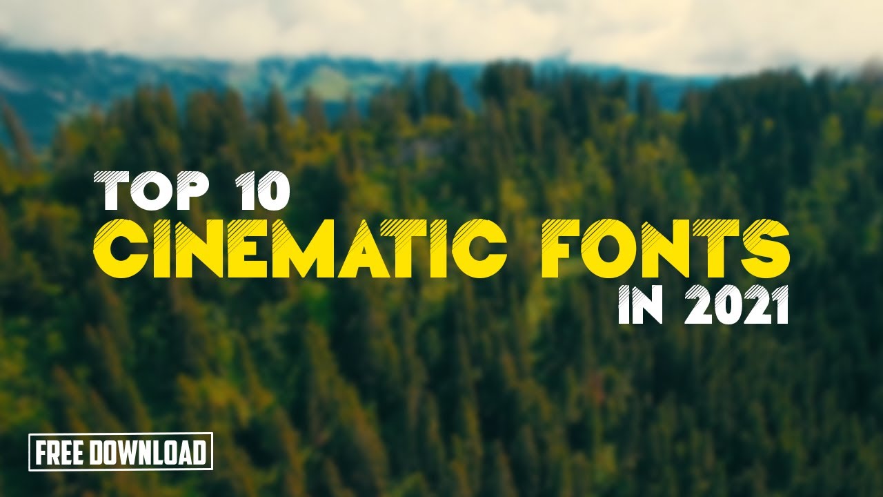 Top 10 Cinematic fonts 2021 Free Download YouTube