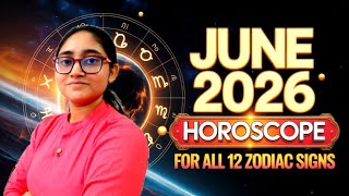 June 2026, The Month of Blessings !!🎉 For All 12 ASCENDANTS | June 2026 Horoscope Prediction For All