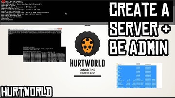 [OUTDATED, CHECK THE NEW VIDEO] Hurtworld: HOW TO CREATE A SERVER AND BE AN ADMIN