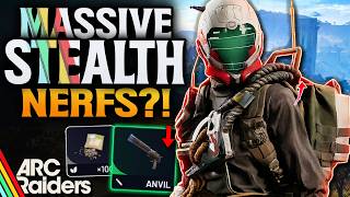ARC Raiders Stealth Nerfs?! Anvil Nerf & Loot Nerf!