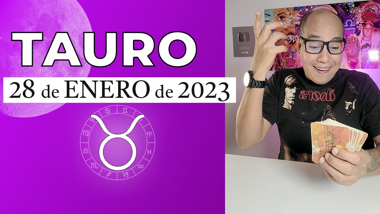 TAURO | Horóscopo de hoy 28 de Enero 2023 - YouTube