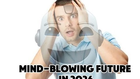 Life with AI in 2026: A Mind-Blowing Glimpse into the Future