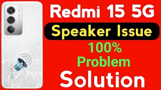 Redmi 15 Mobile Speaker Not Working | How to Solve Speaker Sound Problem in Redmi 15 5G Mobile 