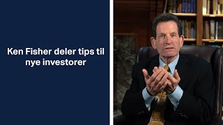 Fisher Investments’ grunnlegger, Ken Fisher, gir investeringstips til nye investorer