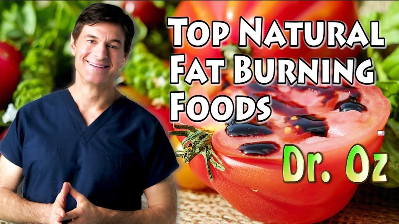 Top Natural Fat Burning Foods - Dr. Oz - YouTube