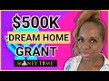 $500K Dream Home Grant! Apply Now (Free Money!)