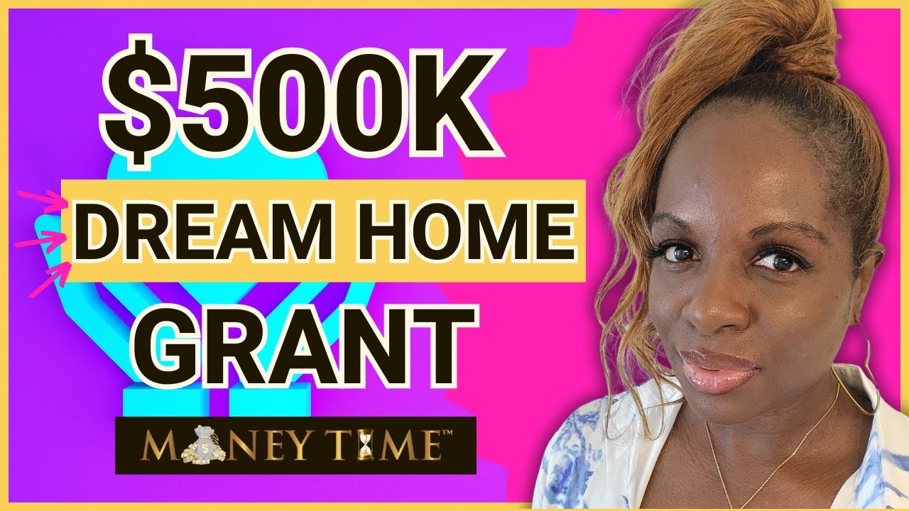 $500K Dream Home Grant! Apply Now (Free Money!)