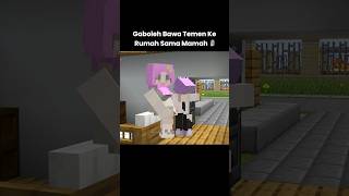 Gimana Kalo Minecraft Tapi Aku Gaboleh Ada Temen Di Rumah Mamah