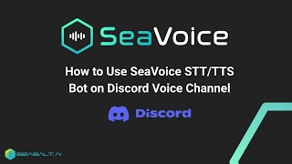 How to Use SeaVoice STT/TTS Bot on Discord Voice Channel | Seasalt.ai Speech-to-Text Text-to-Speech