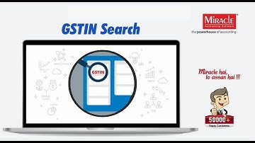 GSTIN Search without Google Chrome or any web browser in Miracle Accounting Software