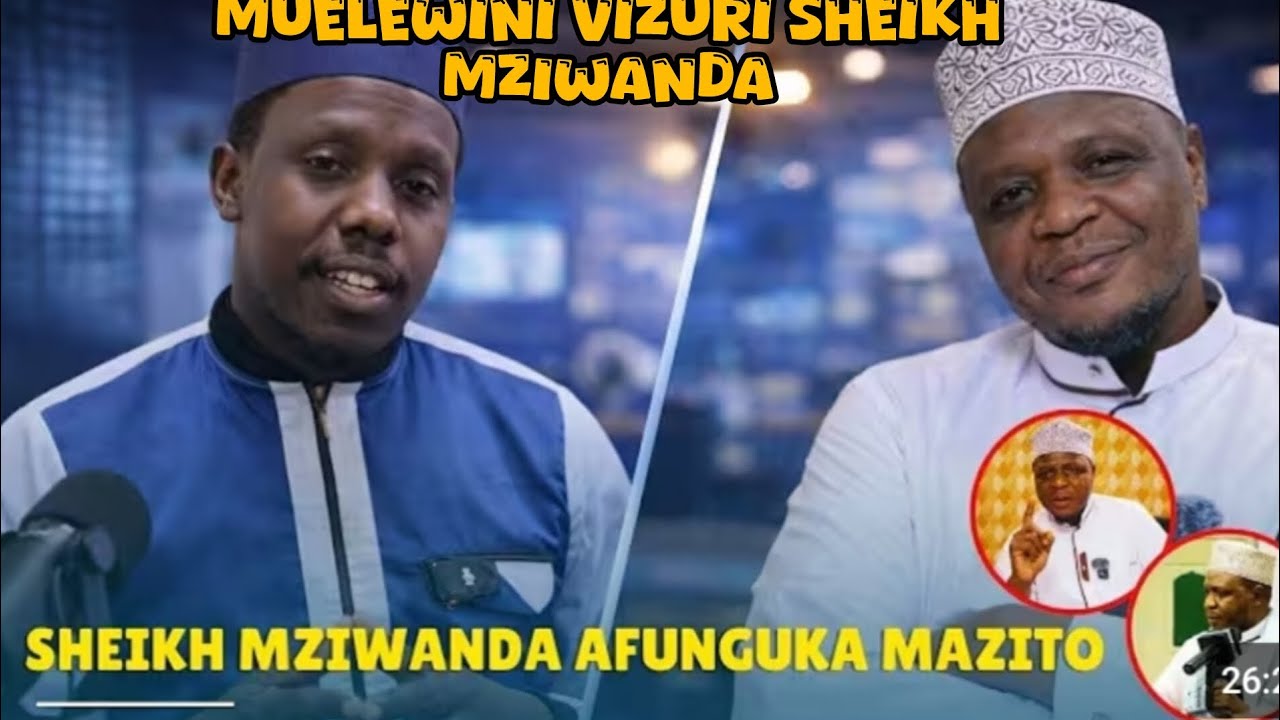 MUELEWENI SHEIKH MZIWANDA ALICHO MAANISHA 