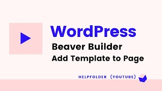 WordPress Beaver Builder - How to Add Template to Page