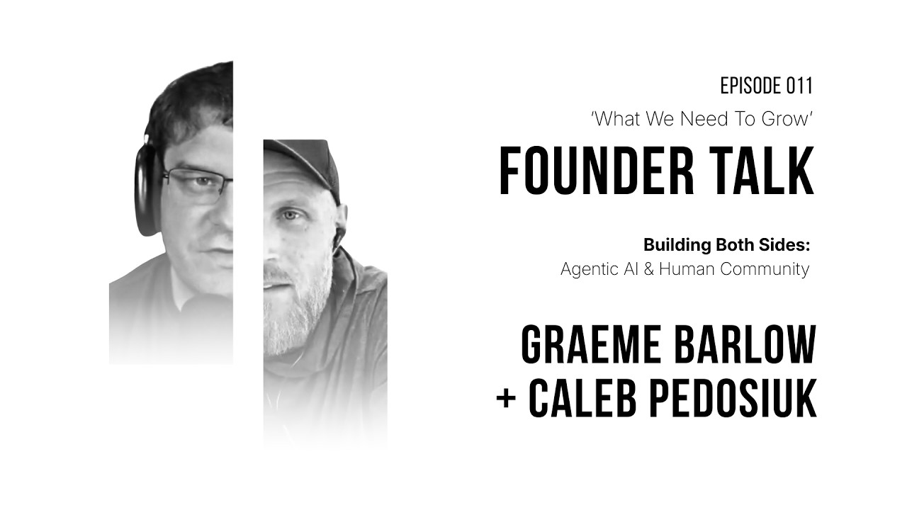 Why Agentic AI Still Runs on Human Trust, What We Need to Grow episode 011 with Graeme Barlow