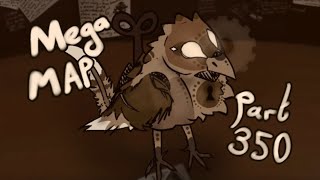 • Mega Map Part 350 •
