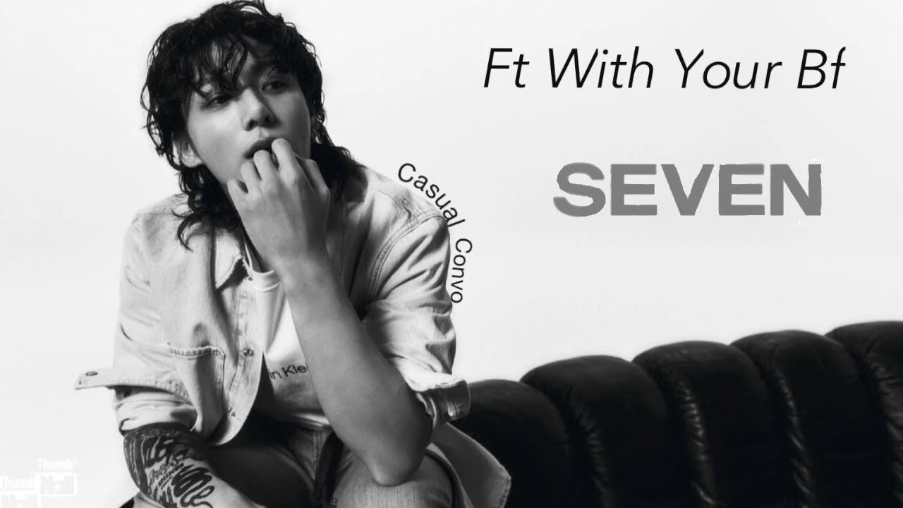 [JUNGKOOK IMAGINE] ft with your bf ~pt1