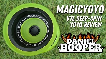 MagicYoyo V13 Deep-Spin Yoyo Review | DANIEL HOOPER 🪀