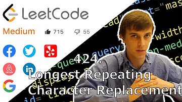 LeetCode Longest Repeating Character Replacement Solution Explained - Java
