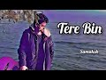 Samaksh  tere bin official music