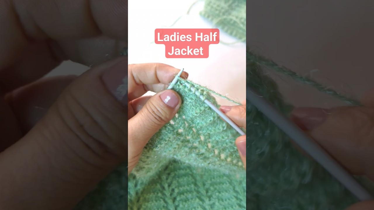 Ladies Half Jacket/ Cardigan Knitting | Ladies Cardigan Design  