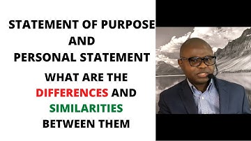 STATEMENT OF PURPOSE AND PERSONAL STATEMENT FOR GRADUATE SCHOOL-- DIFFERENCES AND SIMILARITIES