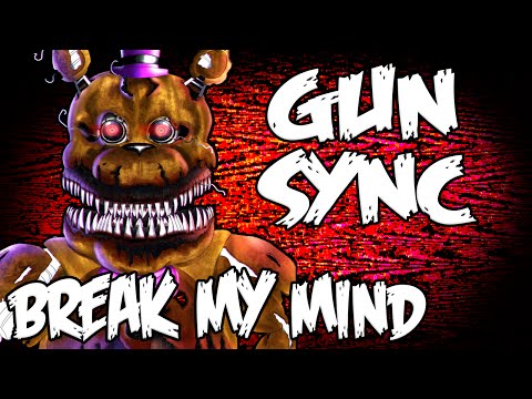 FIVE NIGHTS AT FREDDY'S 4 GUN SYNC (BREAK MY MIND) - GameNut321 [1080p 60fps]