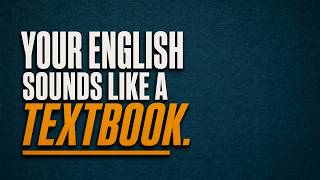 6 English Phrases That Make You Sound Natural