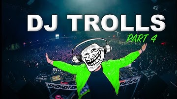 DJs that Trolled the Crowd (Part 4)