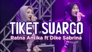 🎵 TIKET SUARGO(LIRIK) - RATNA ANTIKA Ft DIKE SABRINA | MUSIK VISUAL KECE LYRIC  | TUMIS CAPJAY