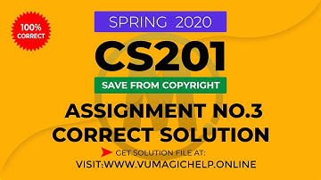 CS201 Assignment No. 3 Spring 2020 Solution |VU MAGIC HELP