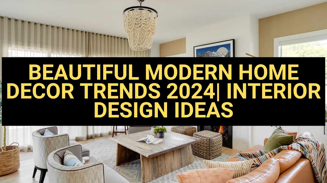 BEAUTIFUL MODERN HOME DECOR TRENDS 2024 INTERIOR DESIGN IDEAS - YouTube