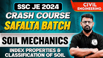 SSC JE 2024 | Soil Mechanics | Index Properties & Classification of Soil | Civil Engineering