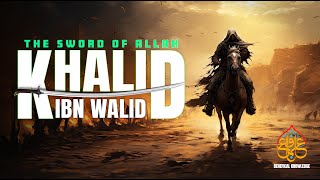 The Story of Khalid Ibn Walid | The Sword of Allah