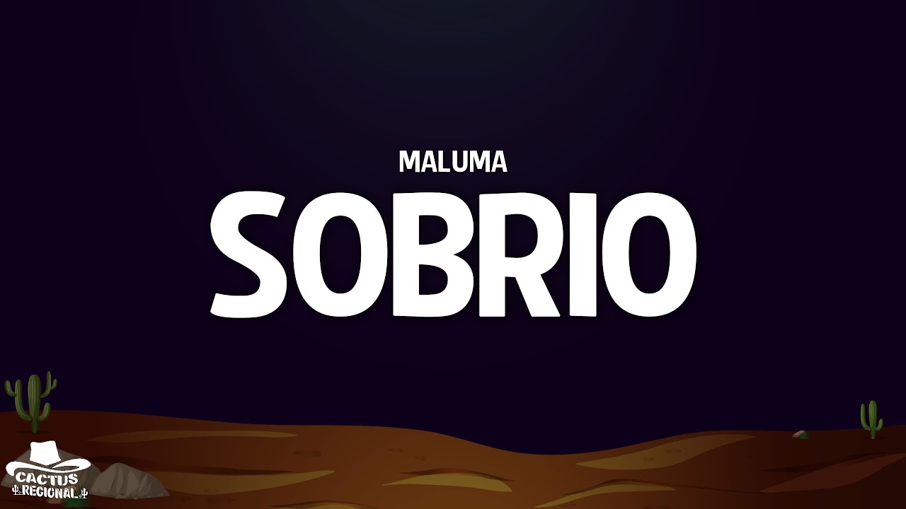 Maluma - Sobrio (Letra/Lyrics)