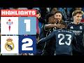 CELTA 1 2 REAL MADRID HIGHLIGHTS LALIGA EA SPORTS