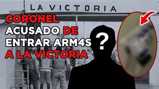 CORONEL ACUSAD0 DE ENTRAR ARM4S A CÁRCEL LA VICTORIA - SE REVELA MAFIA DE VISITA CONYUGAL