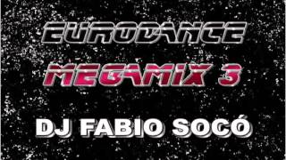Eurodance Megamix 3 - DJ Fabio Socó