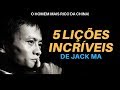 5 Lições Incríveis do Homem mais Rico da China, Jack Ma! [Legendado Português]