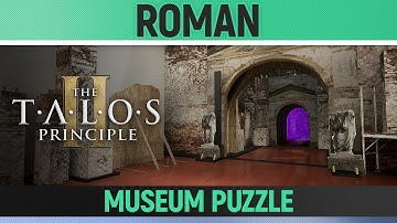The Talos Principle 2 - Museum - Roman - Puzzle Solution
