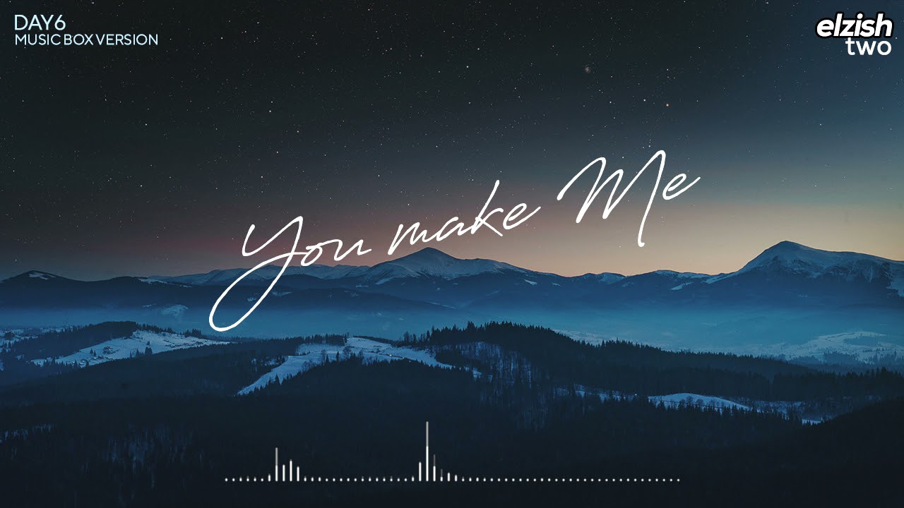 DAY6 - You make Me | Music Box Version (Lullaby Ver.)