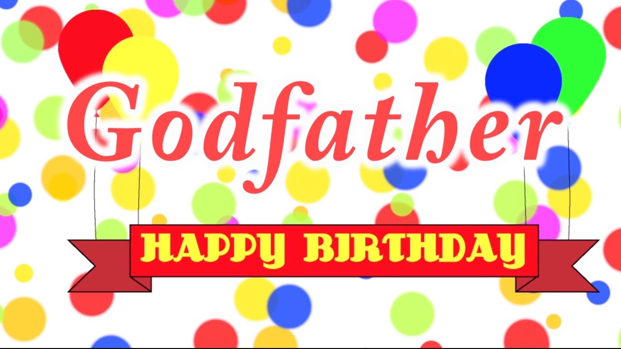 Happy Birthday Godfather Song Youtube