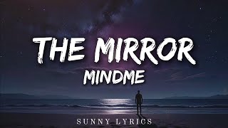 The Mirror – Mindme | Hopeful Pop Lyrics ✨ Sunny Lyrics