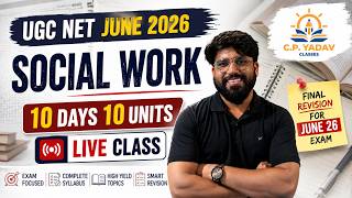Unit 6: Revision Class: UGC NET 2026 Social Work || June Exam || C.P. Yadav