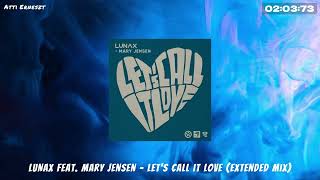 LUNAX feat. Mary Jensen - Let’s Call It Love (Extended Mix)